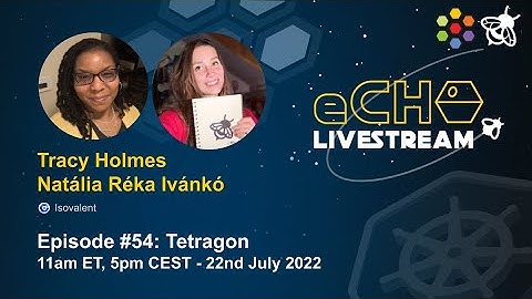 eCHO Episode 54: Tetragon