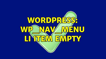 Wordpress: wp_nav_menu li item empty