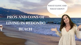 Living in Redondo Beach: Pros and Cons
