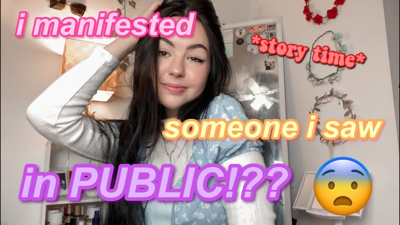 manifesting someone i don’t know | STORY TIME