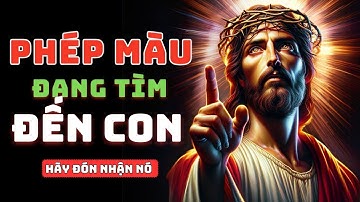 🔴MỘT PHÉP MÀU ĐANG TÌM ĐẾN CON ❤️ | Thông điệp lời chúa | lời chúa mỗi ngày  | lời chúa hôm nay