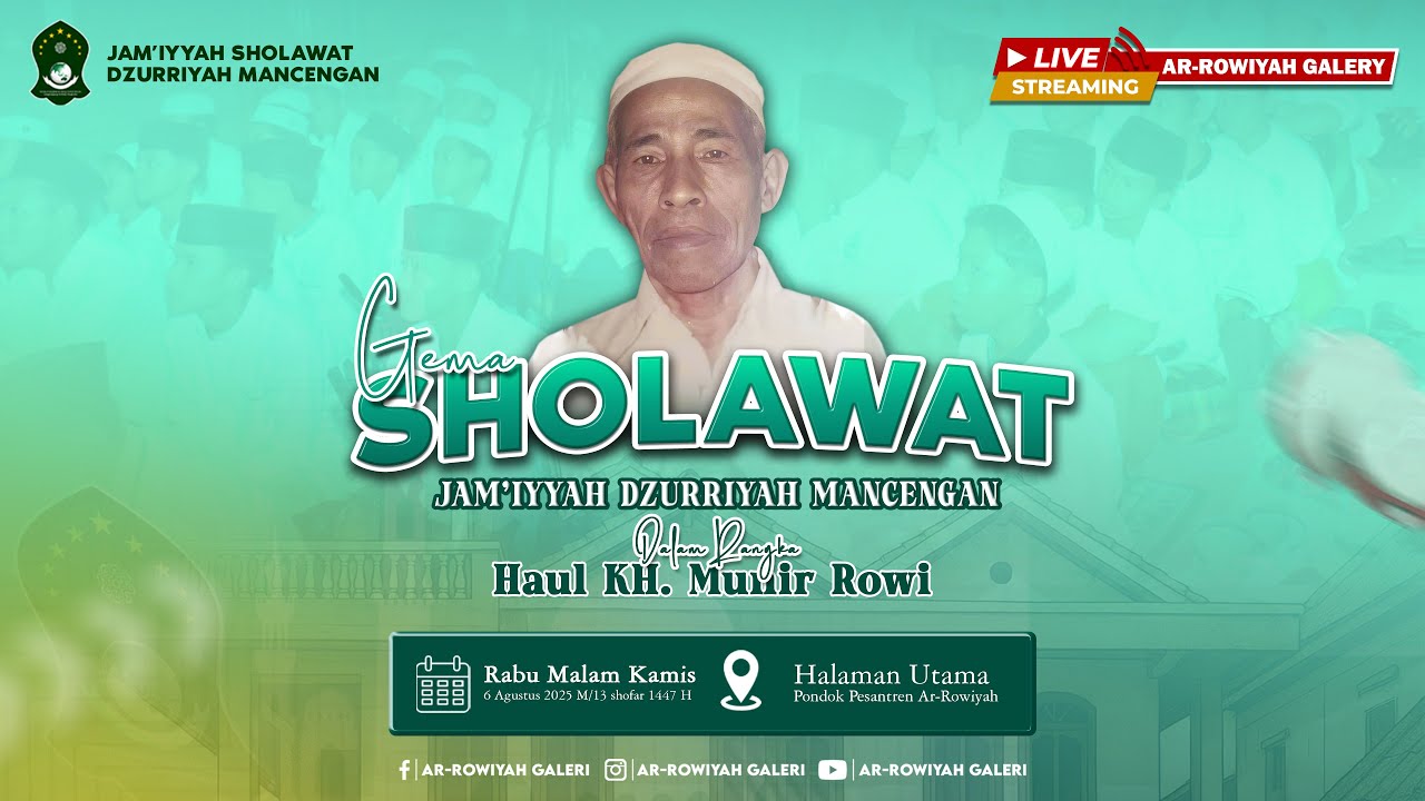 GEMA SHOLAWAT BERSAMA JAM'IYAH DZURRIYAH MANCENGAN DALAM RANGKA HAUL KH. MUNIR ROWI