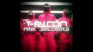 T-Falcon - Pink Soldiers (Radio Edit) [Official Audio]