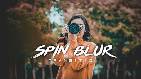 SMOOTH SPIN BLUR TRANSITION I KINEMASTER TUTORIAL I LIKE SAM KOLDER AND JR ALLI