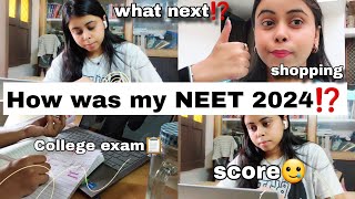 HOW WAS MY NEET 2024⁉️WHAT NEXT❓️SCORE🥲|Shopping🛍,Dinner🍽, College Exam📚|STUDY VLOG📋 #neet2024 #neet
