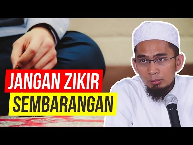 Jangan Sembarang ZIKIR!, Ini Zikir Rasulullah - Ustadz Adi Hidayat LC MA class=