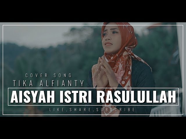 AISYAH ISTRI RASULULLAH - COVER BY TIKA ALFIANTY class=