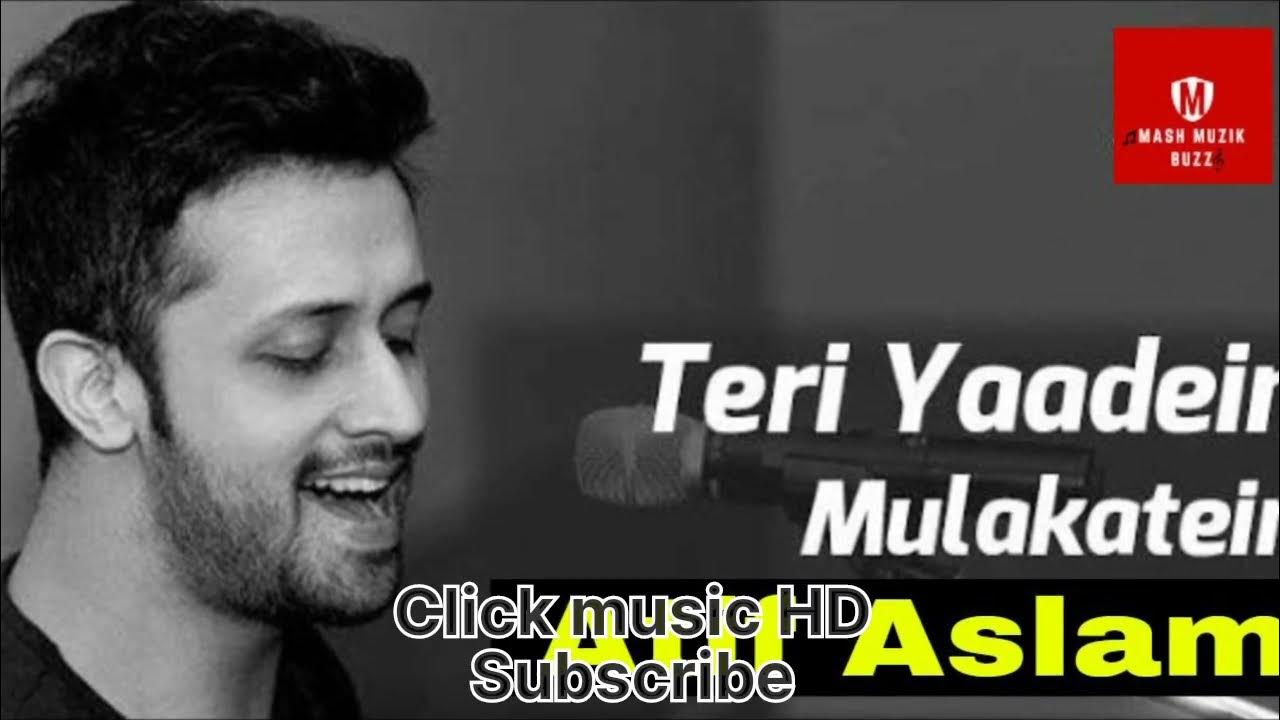 Teri Yaadein Song Download Atif Aslam Teri Yaadein Atif Aslam - YouTube