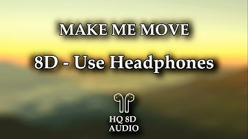 Culture Code - Make Me Move ft. Karra | 8D AUDIO (HQ)