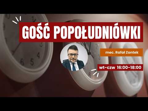 Gość ,,Popołudniówki" | mec. Rafał Zontek