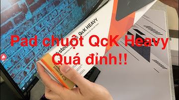 Pad chuột SteelSeries Qck Heavy quá đỉnh (Mở hộp & Đánh giá)