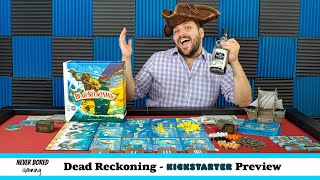 Dead Reckoning - Kickstarter Preview (Board Game)