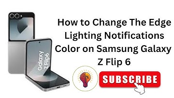 🔥 How to Change Edge Lighting Color on Samsung Galaxy Z Flip 6 (2025) | Customize Notifications 🌈✨