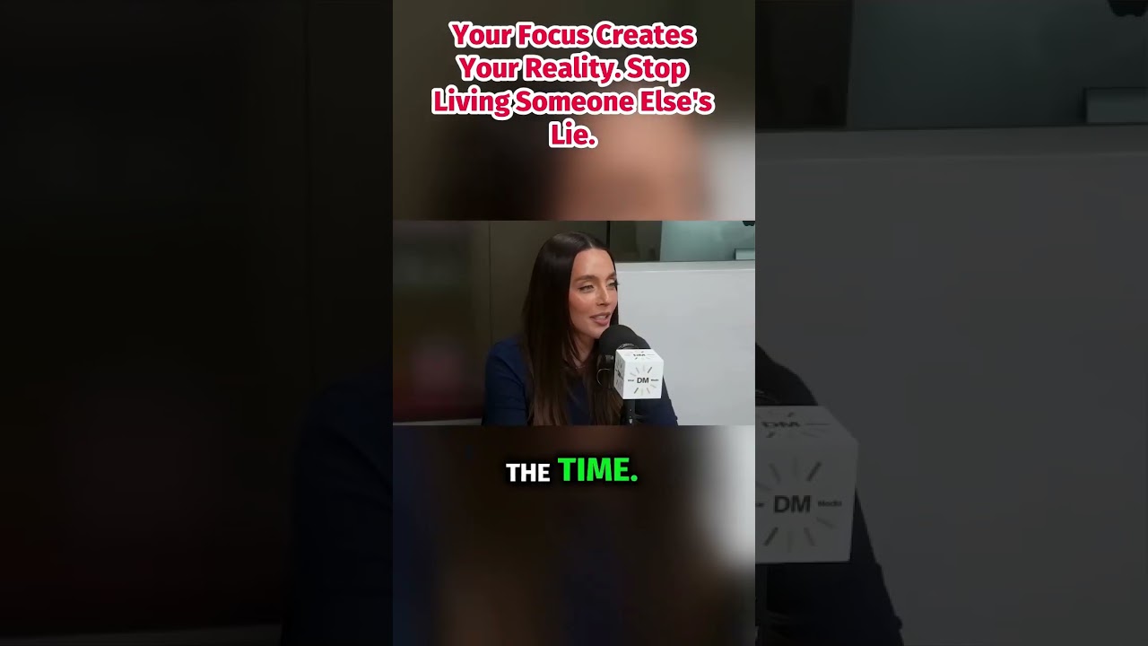 Your Focus Creates Your Reality  Stop Living Someone Else's Lie 