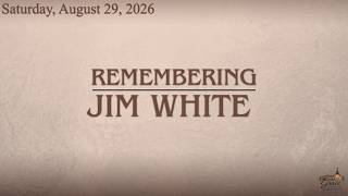 (August 29, 2026) Remembering Jim White (11:00 AM)