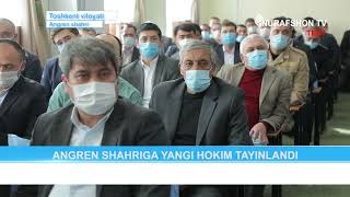 Angren Shahriga Yangi Hokim Tayinlandi