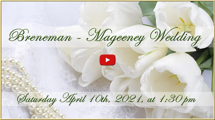 Breneman - Mageeney Wedding - Saturday April 10th at 1:30 pm