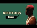 Ruger - Red Flags ( official lyric video)