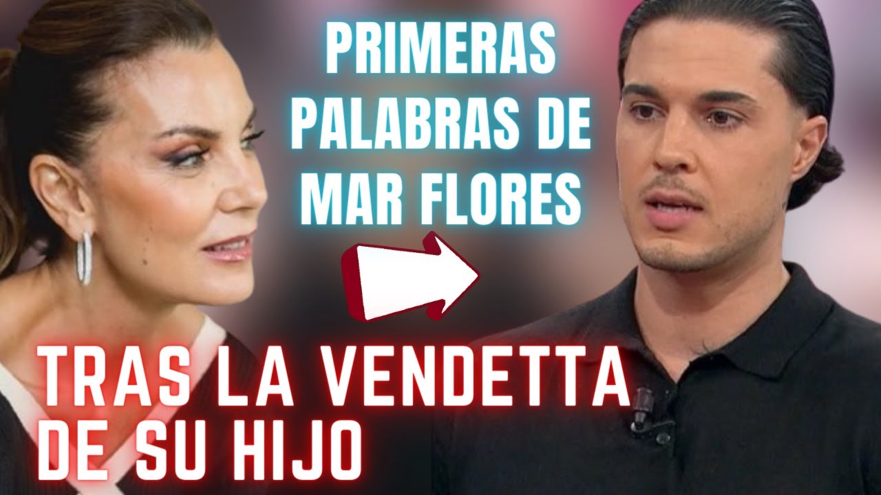 🚨PRIMERAS PALABRAS de MAR FLORES tras la DEMOLEDORA ENTREVISTA de su ...