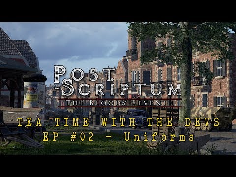 Post Scriptum - Tea Time with the Devs #2 - Uniforms