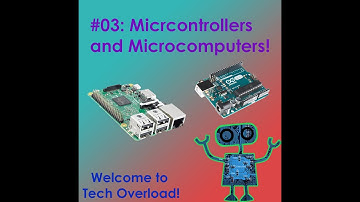 [Tech Overload] EP#03 - Microcontrollers and Microcomputers!