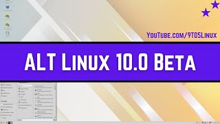ALT Linux 10 0 Beta - Why THIS Is The #84 Ranked Linux Distro In The Universe [UNCONTESTED]