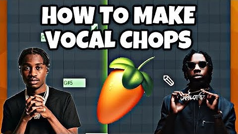 How To Make Vocal Chops From Scratch On FL Studio(FREE PRESET)