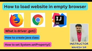 How to set System.setproperty() | driver.get() | Launch Browser in selenium