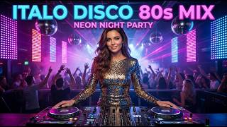 ✨ Italo Disco 80s Mix – Best Disco Hits, Retro Dance Music &amp; Neon Night Party