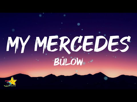 bülow - My Mercedes (Lyrics)