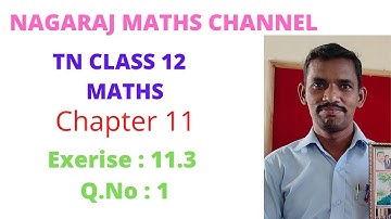 Exercise:11.3||Q.NO:1|| TN CLASS 12 MATHS CHAPTER 11