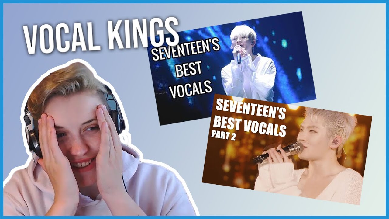 REACTION to SEVENTEEN BEST LIVE VOCALS PARTS 1 & 2 (by HVCBAE)