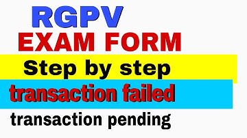 Rgpv exam form kaise bhare | haw to fill RGPV exam form | payment pending  transaction failed |2021