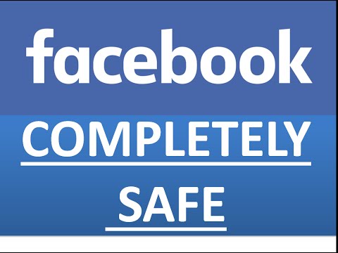 How to Make Your Facebook Completely Safe