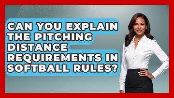 Can You Explain the Pitching Distance Requirements in Softball Rules?