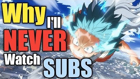 Why I Prefer Dubs To Subs