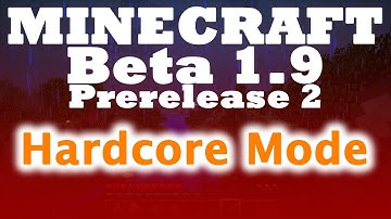 Minecraft Beta 1.9 Prerelease 2 - Hardcore Mode