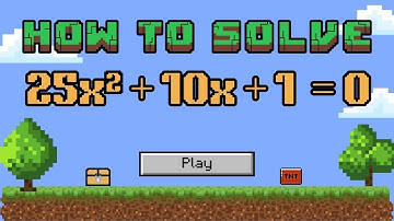 How to Solve 25x² + 10x + 1 = 0?  | Quadratic Equation by Factoring
