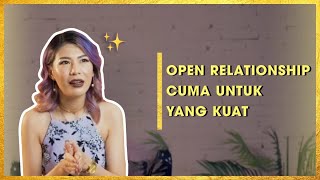 OPEN RELATIONSHIP HANYA UNTUK SI TANGGUH! - CATWOMANIZER | REAL TALK #12