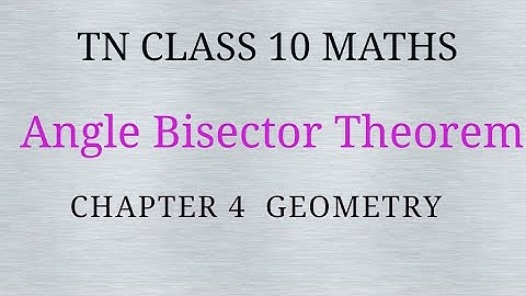 TN class 10th maths chapter 4  Angle bisector theorem