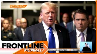 Donald Trump, guilty sa pamemeke ng dokumento | Frontline Pilipinas