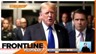 Donald Trump, Guilty Sa Pamemeke Ng Dokumento | Frontline Pilipinas