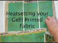 Heatsetting your Gelli Printed Fabric