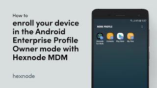 How to enroll your device in the Android Enterprise Profile Owner mode with Hexnode MDM screenshot 1