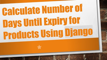 Calculate Number of Days Until Expiry for Products Using Django