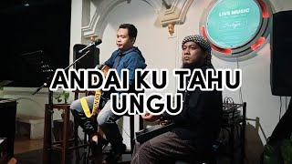 ANDAI KU TAHU - UNGU (Akustik Cover)