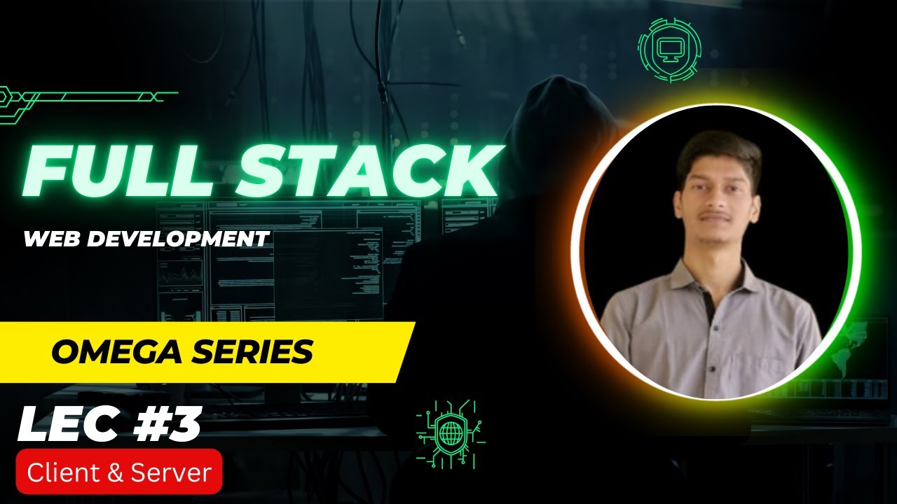 L3 : Client and Server || Omega Series || Full Stack Web Development ...