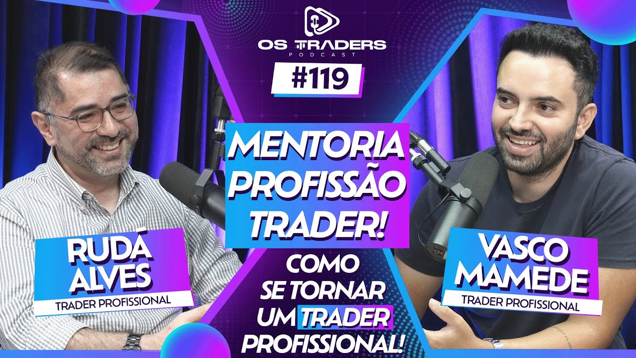 MENTORIA PROFISSÃO TRADER | OS TRADERS PODCAST 