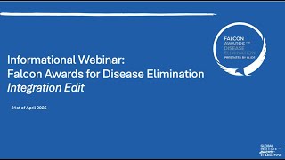 Falcon Awards For Disease Elimination - The Integration Edit: Informative Webinar