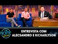 Entrevista Alecsandro e Richarlyson | The Noite (25/10/21)